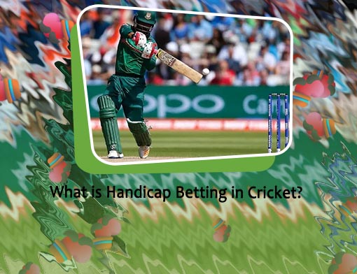 Handicap in cricket betting